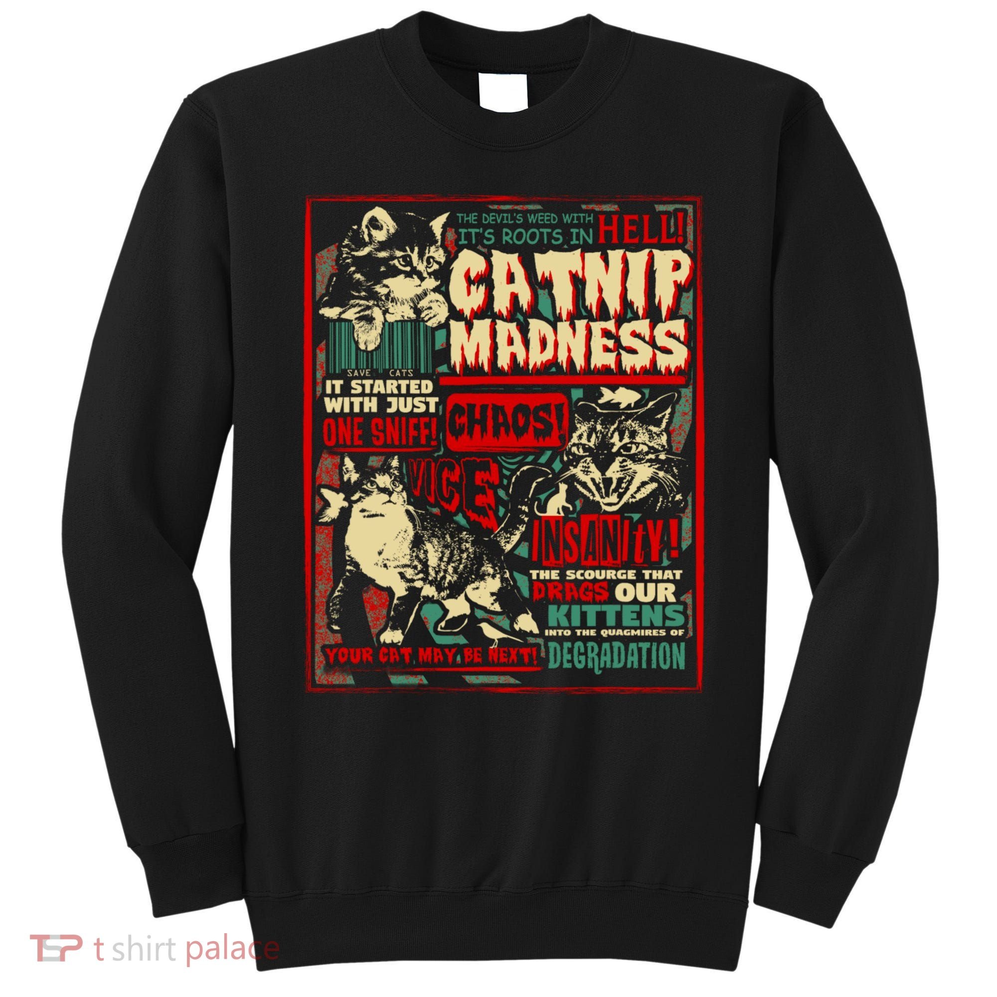 Catnip Madness Cute Kitten Cat Lover Gift For Cat Owners Sweatshirt