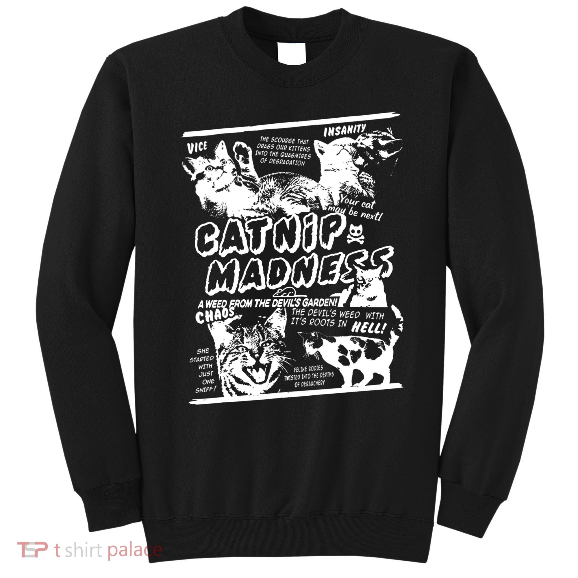 Catnip Madness Cute Kitten Cat Lover Gift For Cat Owners Sweatshirt