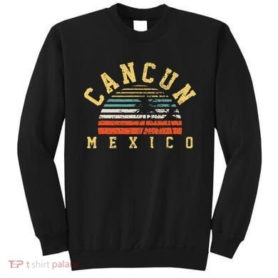 Cancun Mexico Sweatshirt