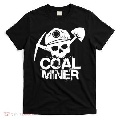 Coal Miner T-Shirt