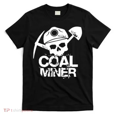 Coal Miner T-Shirt