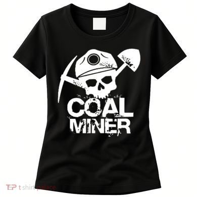 Coal Miner Women's T-Shirt