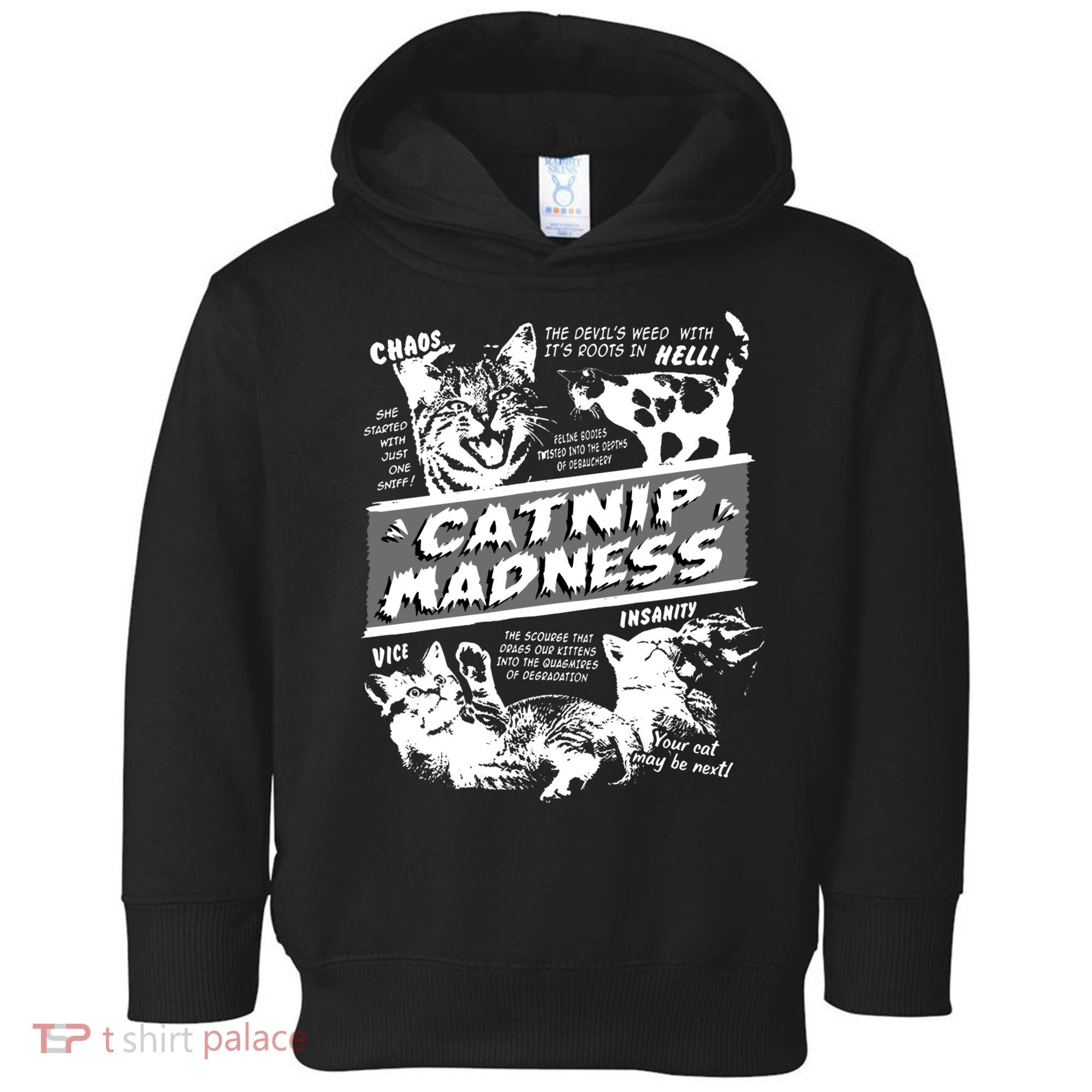 Catnip Madness Cute Kitten Funny Cat Pet Humor Toddler Hoodie