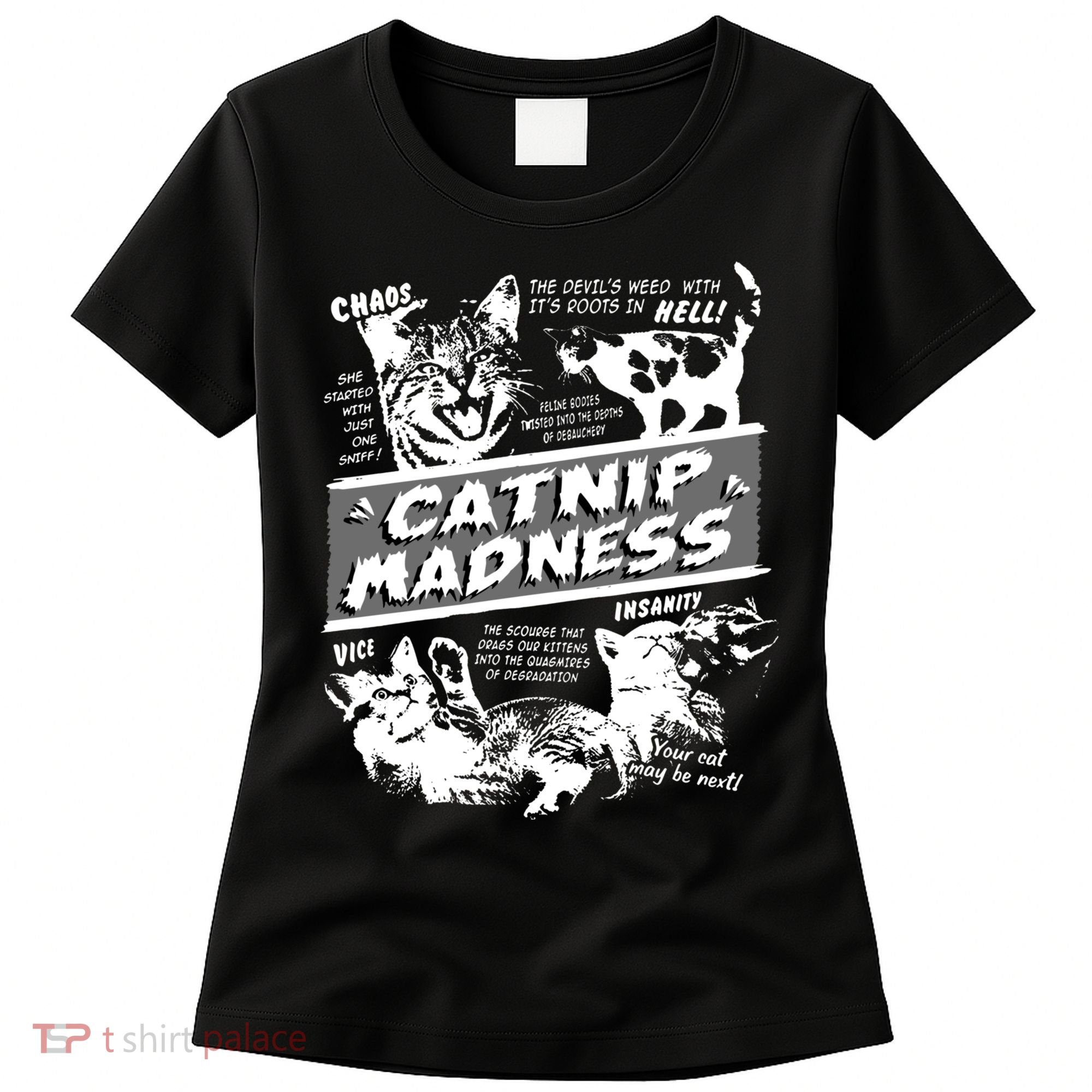 Catnip Madness Cute Kitten Funny Cat Pet Humor Women's T-Shirt