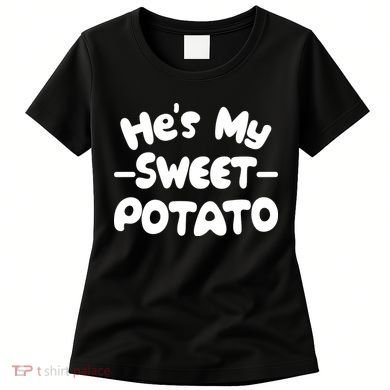 Cute Matching Couples He's My Sweet Potato Women's T-Shirt
