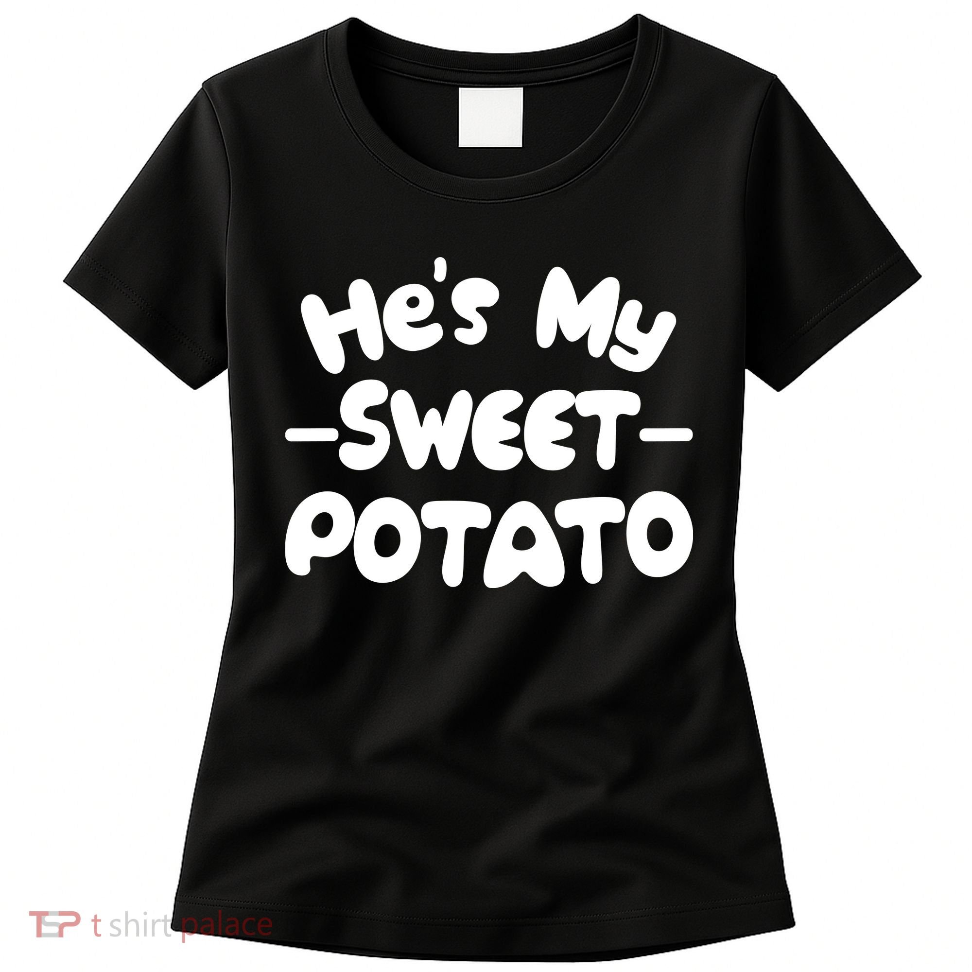 Cute Matching Couples He's My Sweet Potato Women's T-Shirt