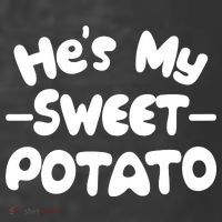 Cute Matching Couples He's My Sweet Potato T-Shirt thumb 5