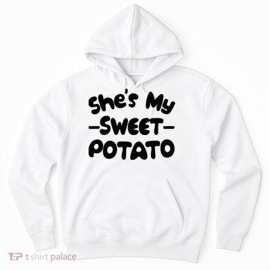 Cute Matching Couples She's My Sweet Potato Hoodie