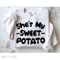 Cute Matching Couples She's My Sweet Potato Sweatshirt thumb 2