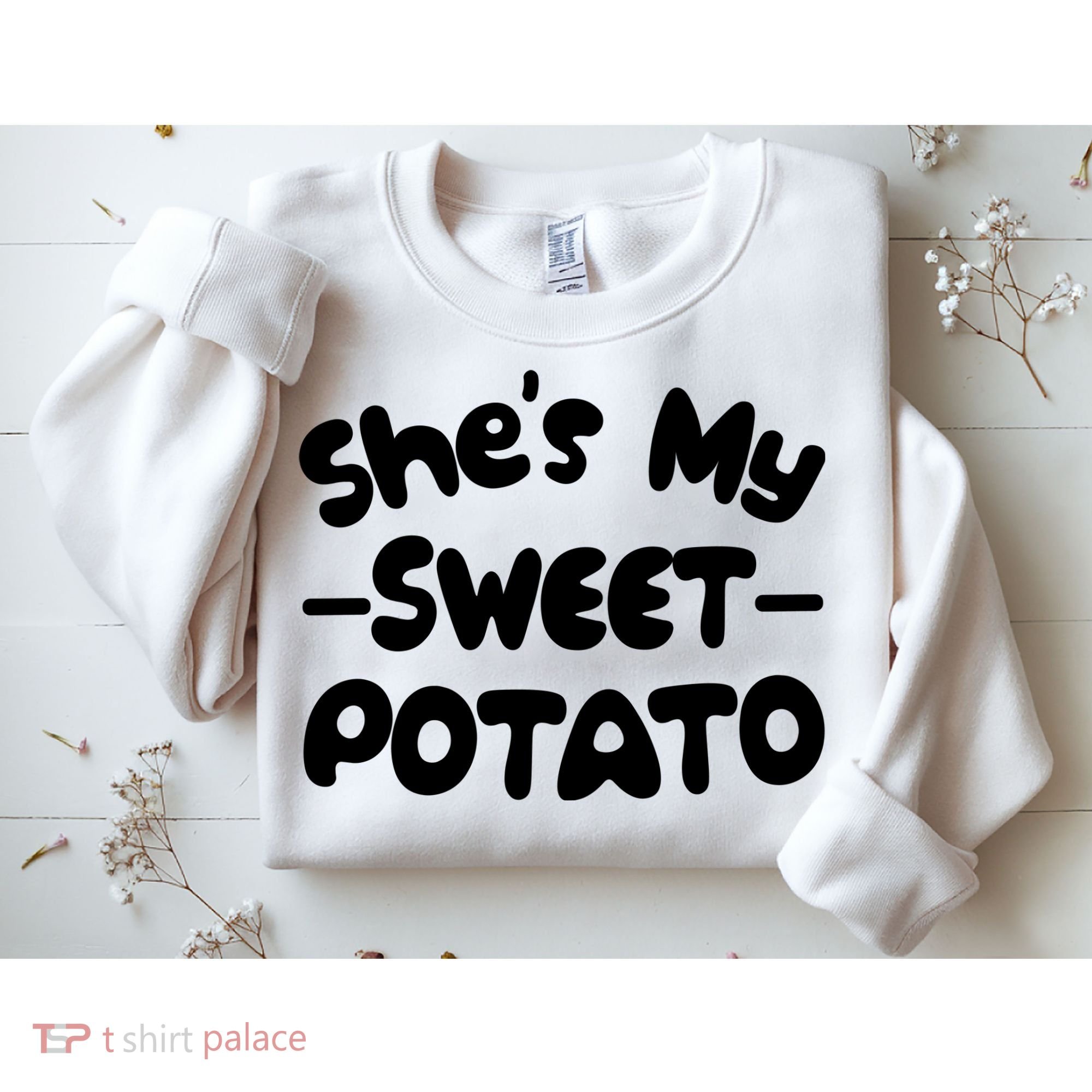 Cute Matching Couples She's My Sweet Potato Sweatshirt