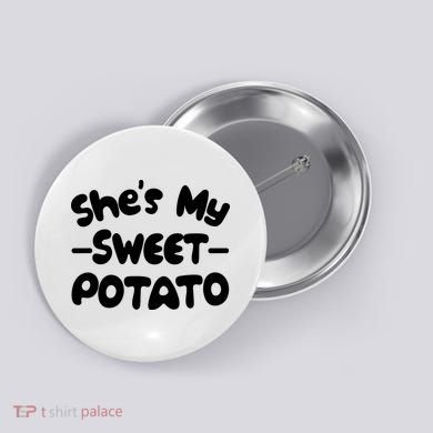 Cute Matching Couples She's My Sweet Potato Button