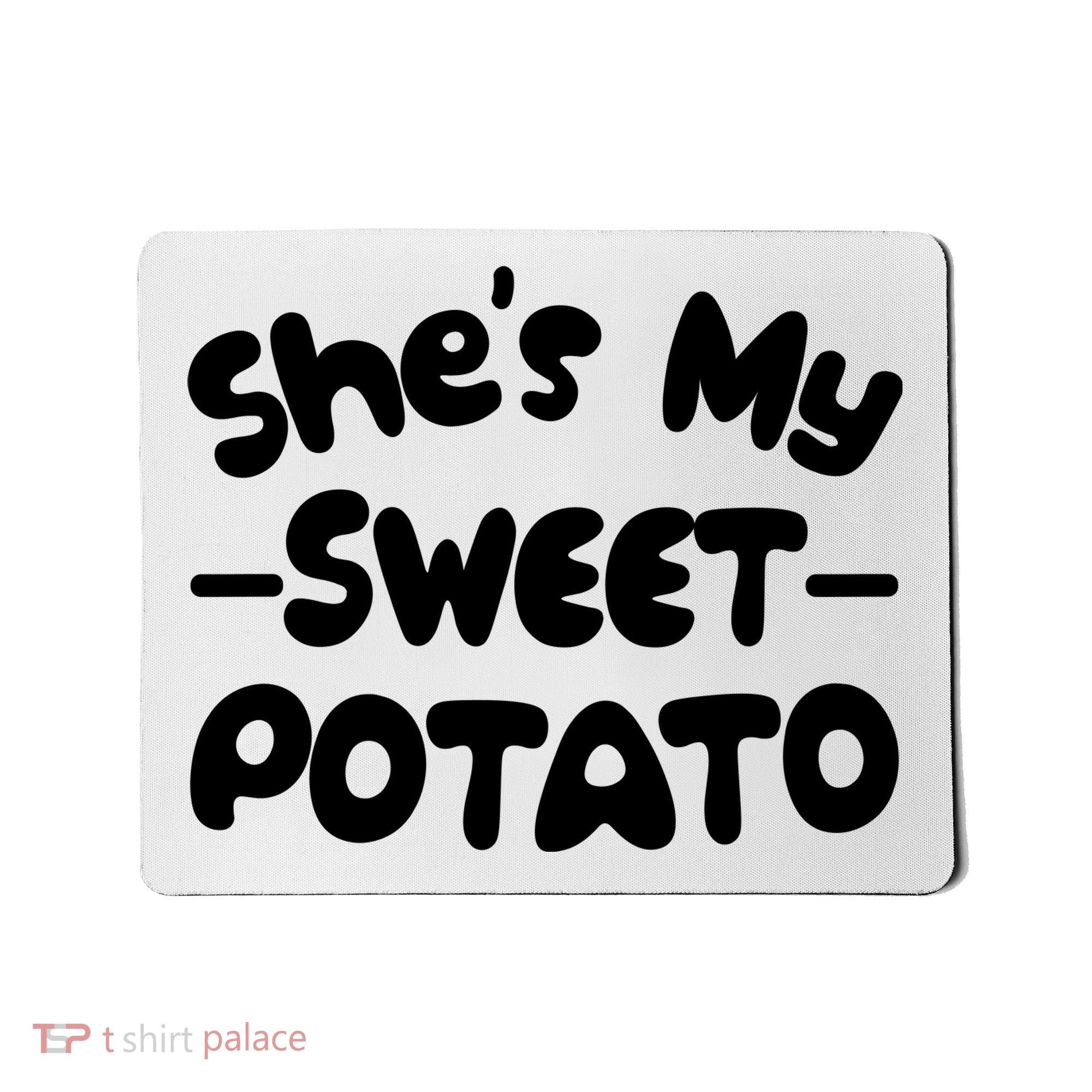 Cute Matching Couples She's My Sweet Potato Mousepad