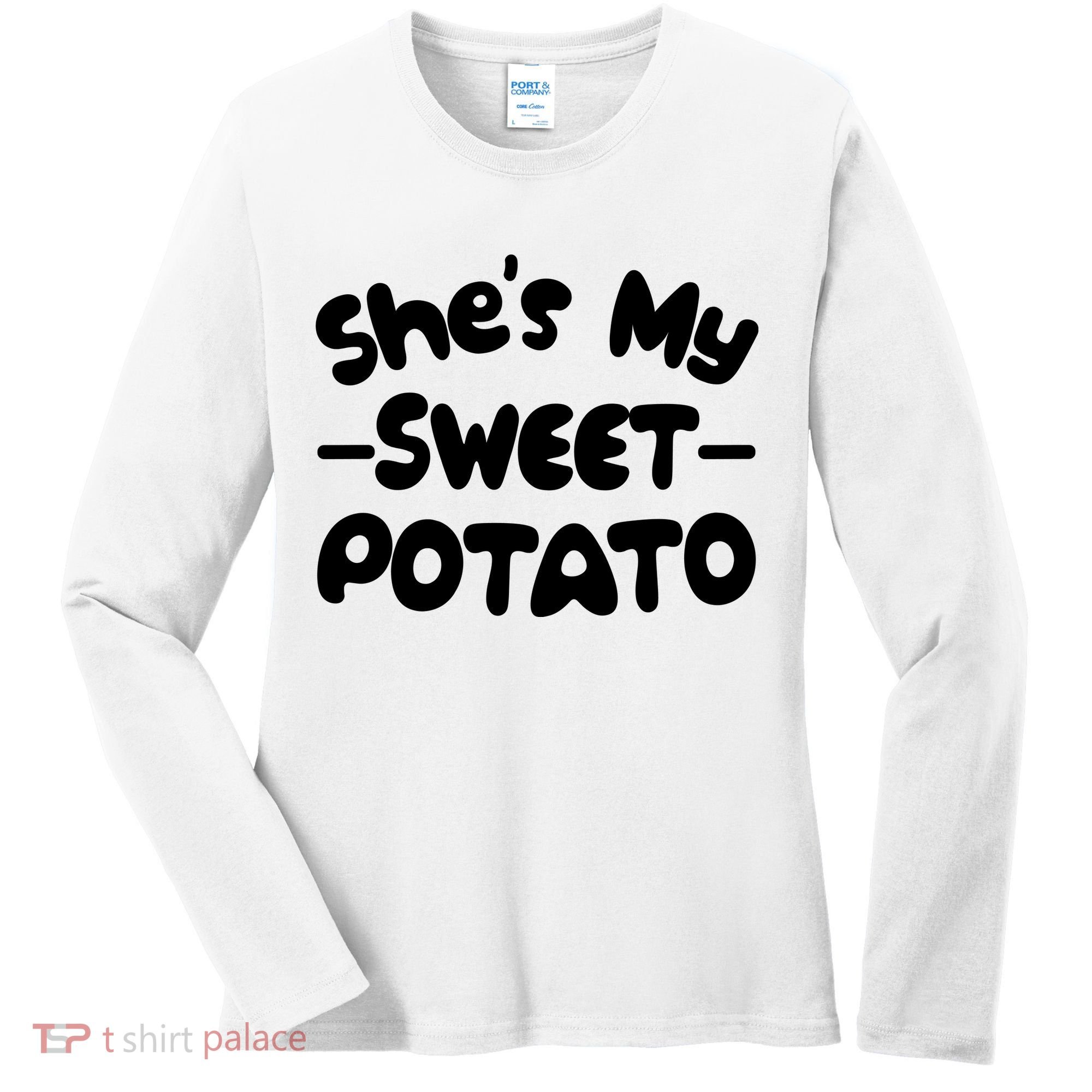 Cute Matching Couples She's My Sweet Potato Women's Long Sleeve Shirt