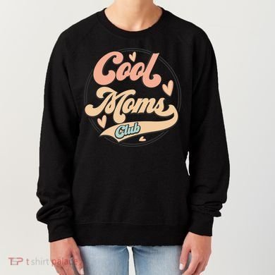 Cool Moms Club Women's Sweatshirt
