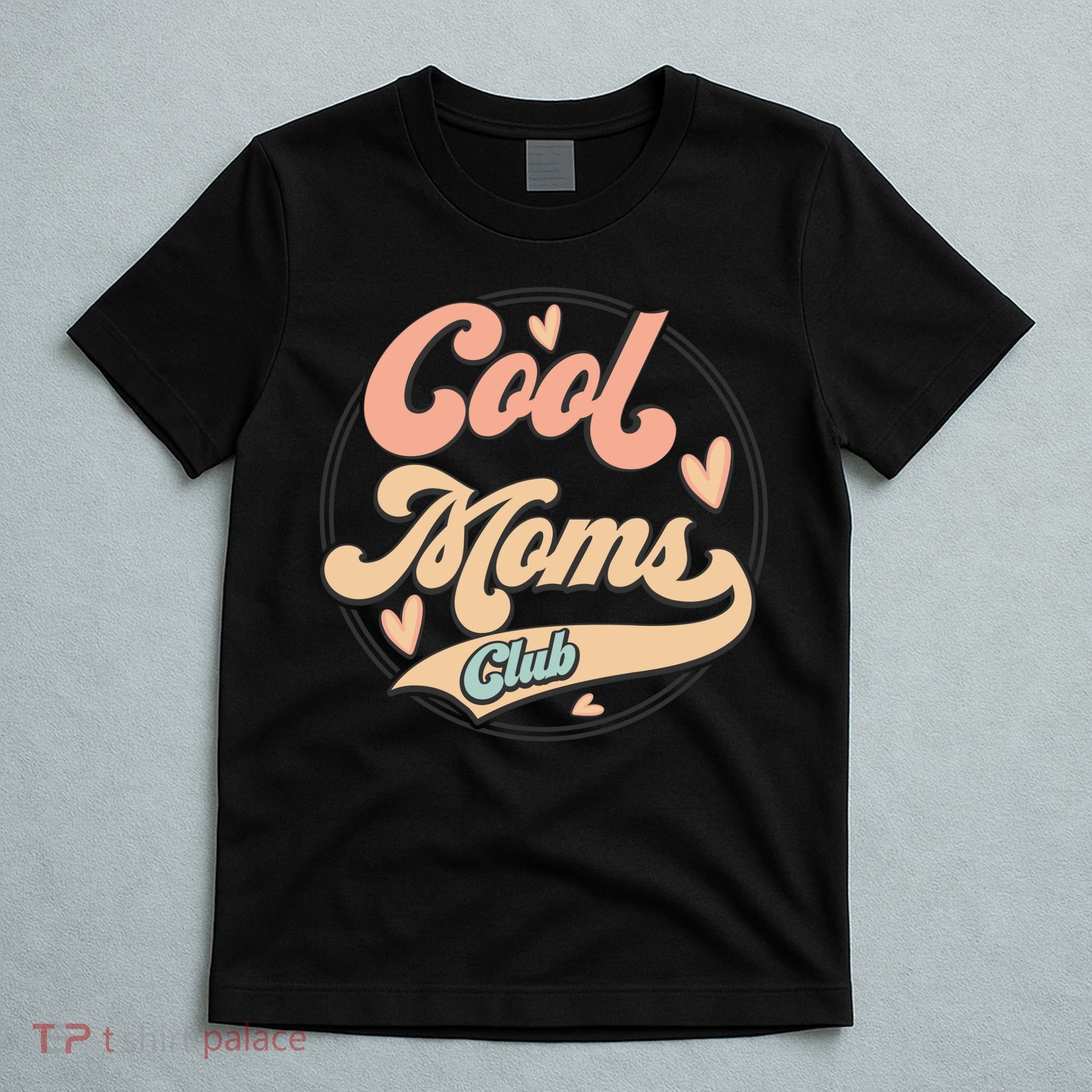 Cool Moms Club T-Shirt