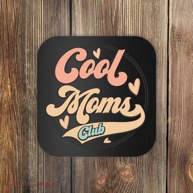 Cool Moms Club Coaster