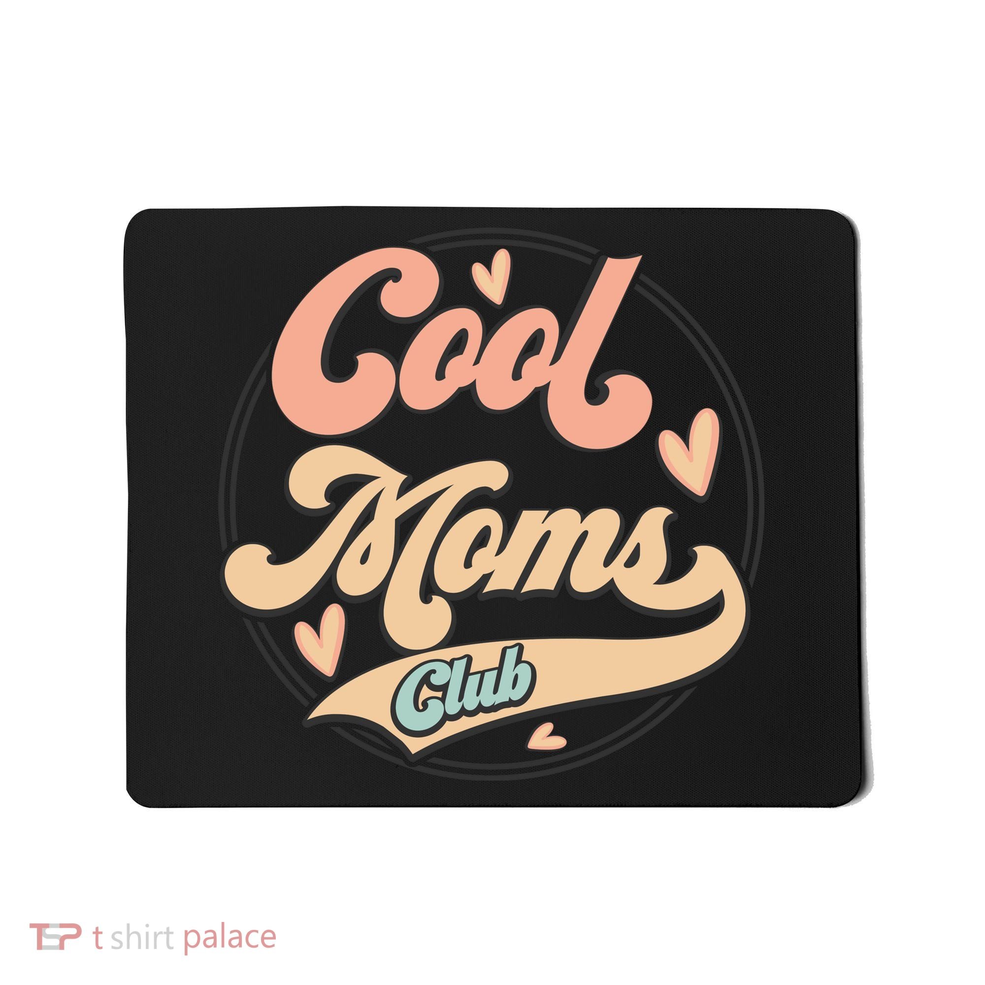 Cool Moms Club Mousepad