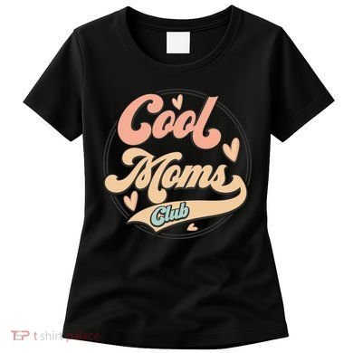 Cool Moms Club Women's T-Shirt