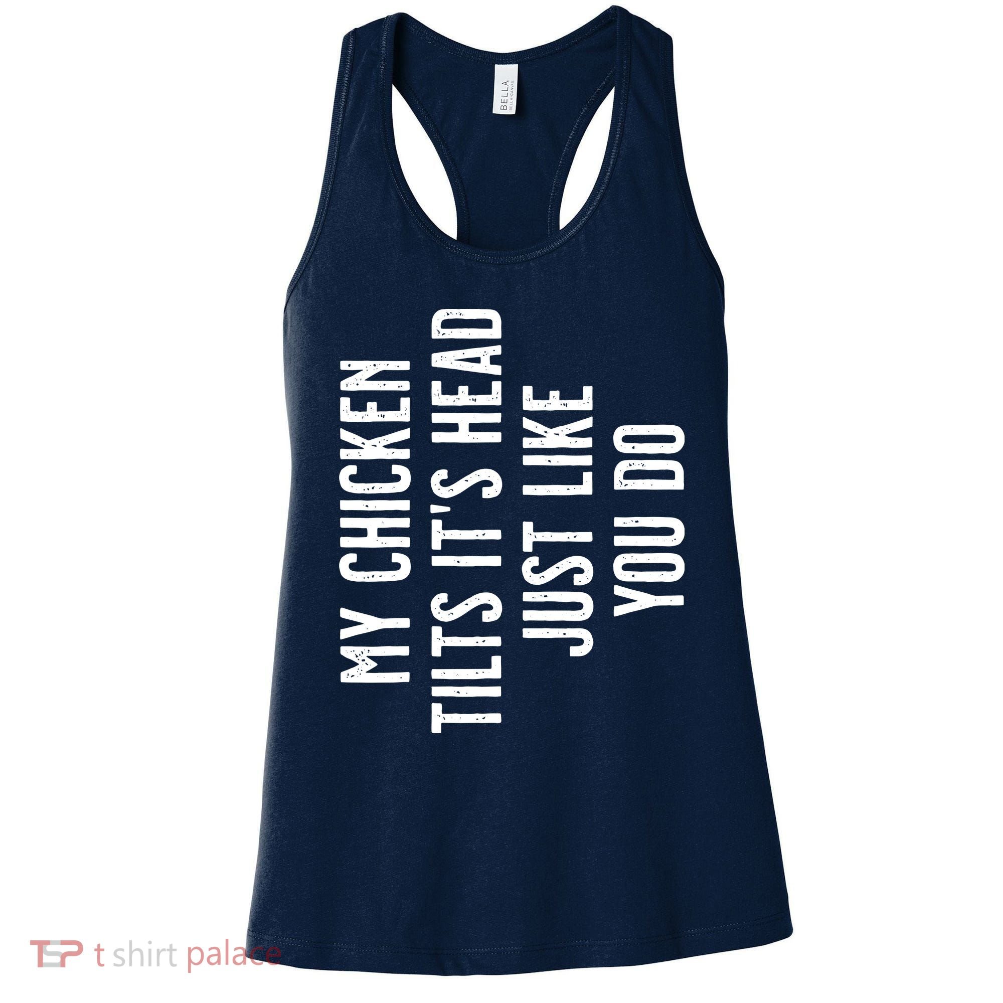 Chicken My Chicken Tilts Its Head Women's Tank Top