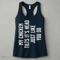 Chicken My Chicken Tilts Its Head Women's Tank Top thumb 3