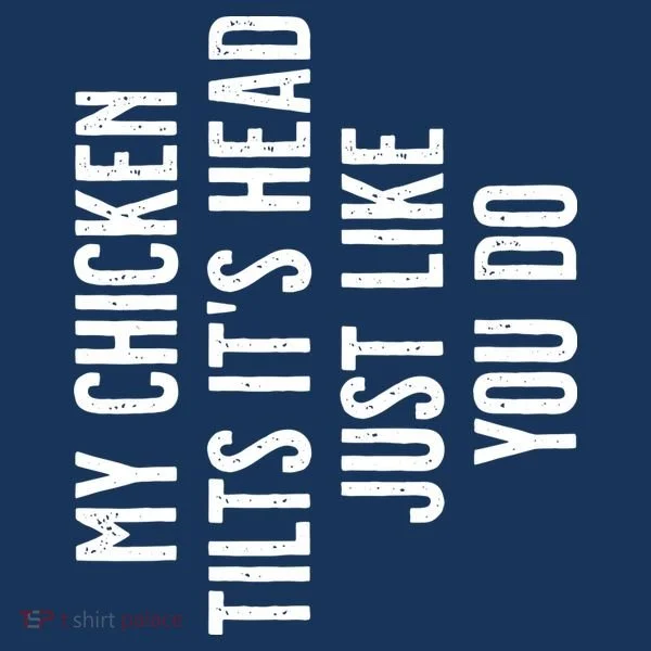 Chicken My Chicken Tilts Its Head Women's Tank Top