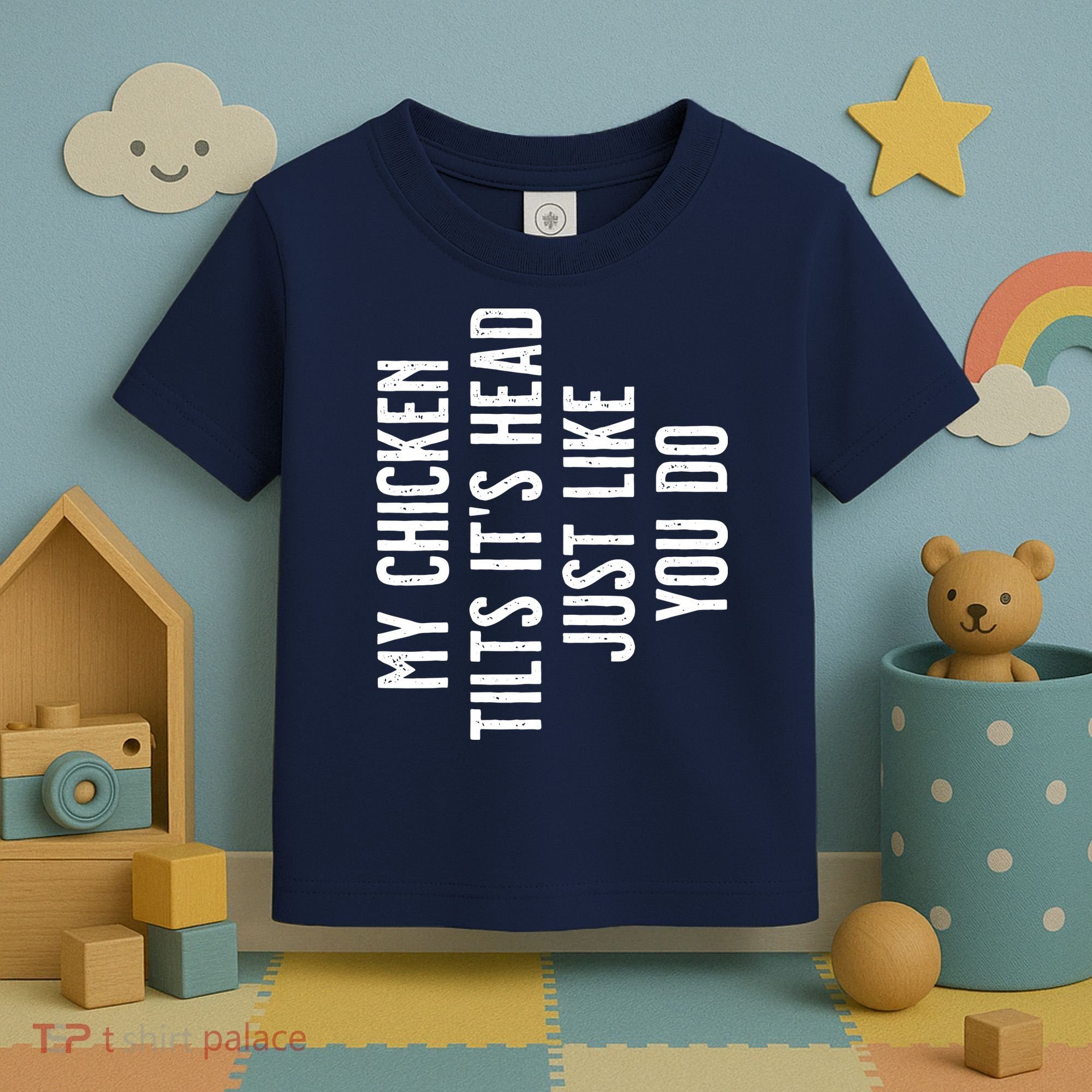 Chicken My Chicken Tilts Its Head Toddler T-Shirt