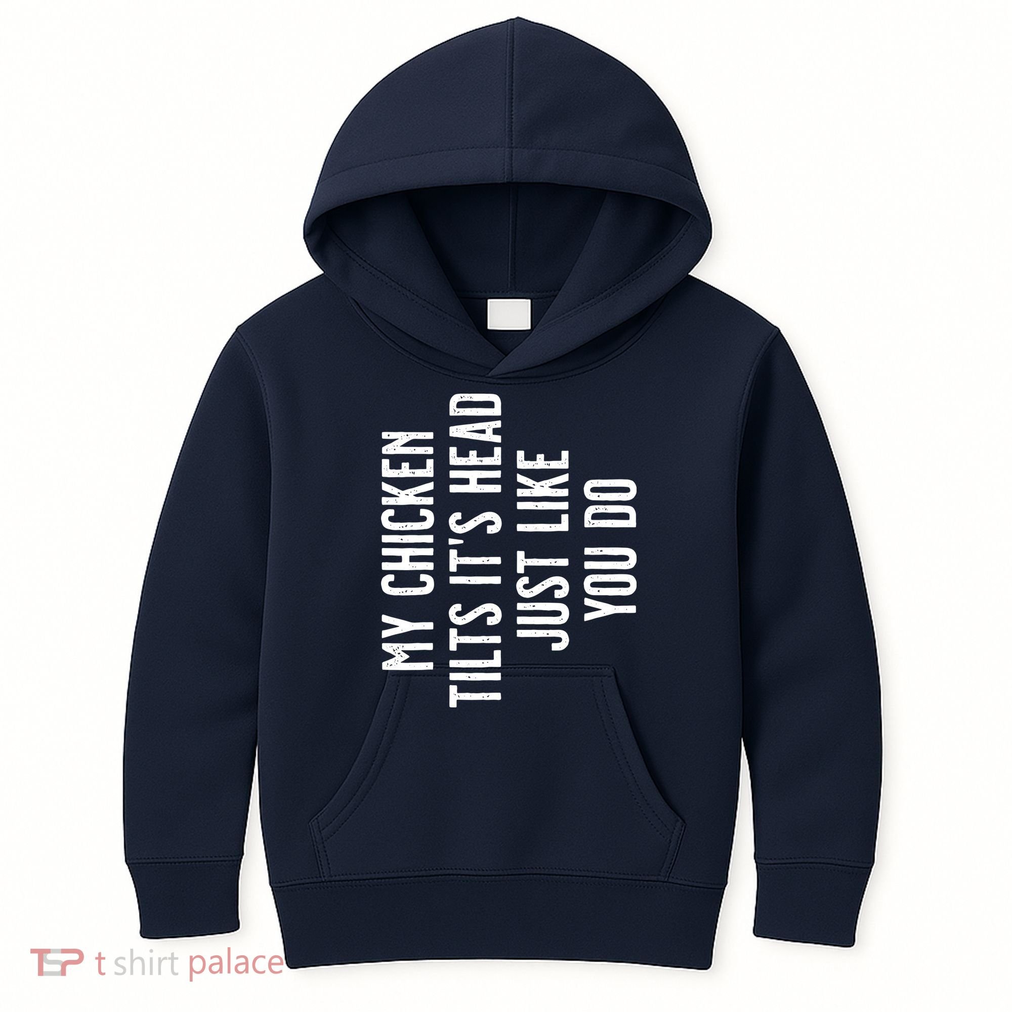 Chicken My Chicken Tilts Its Head Kids Hoodie