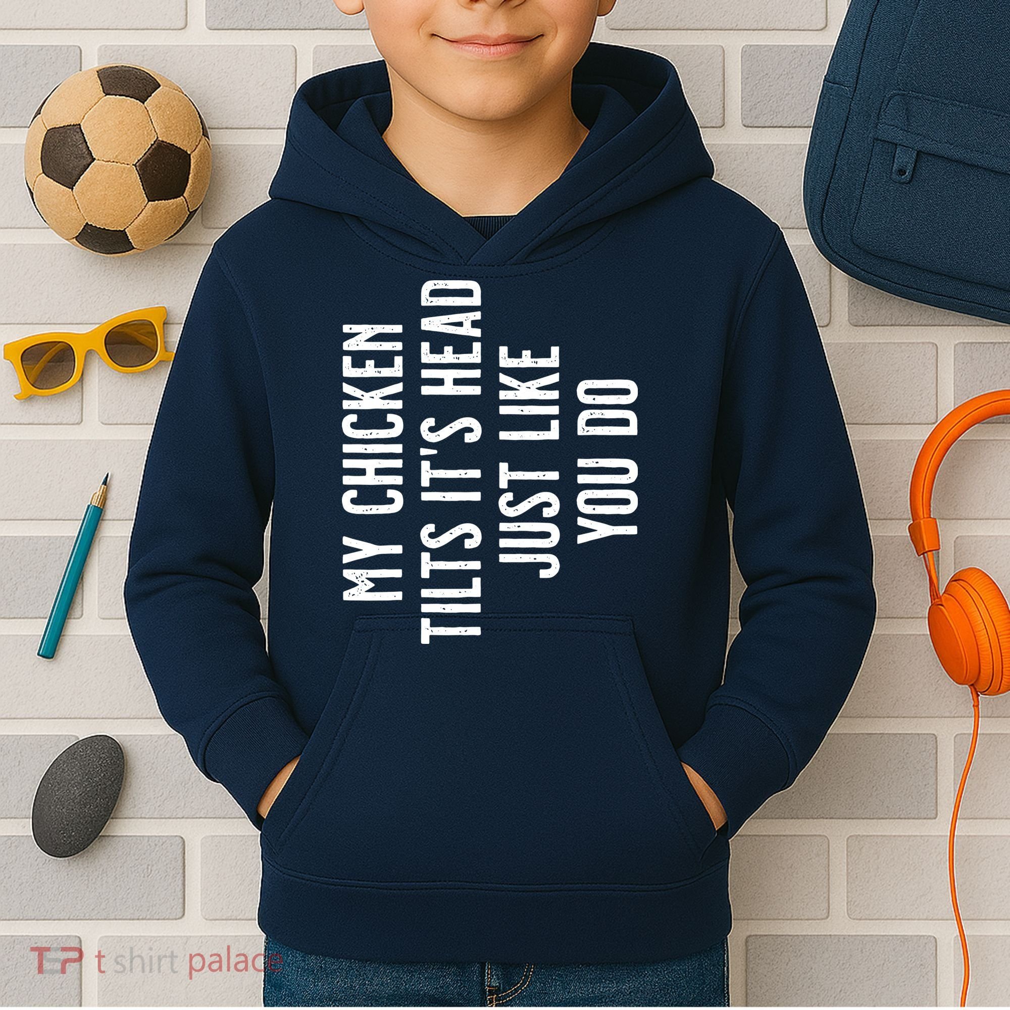 Chicken My Chicken Tilts Its Head Kids Hoodie