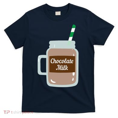 Chocolate Milk Cute Dairy Lovers Funny Gift T-Shirt