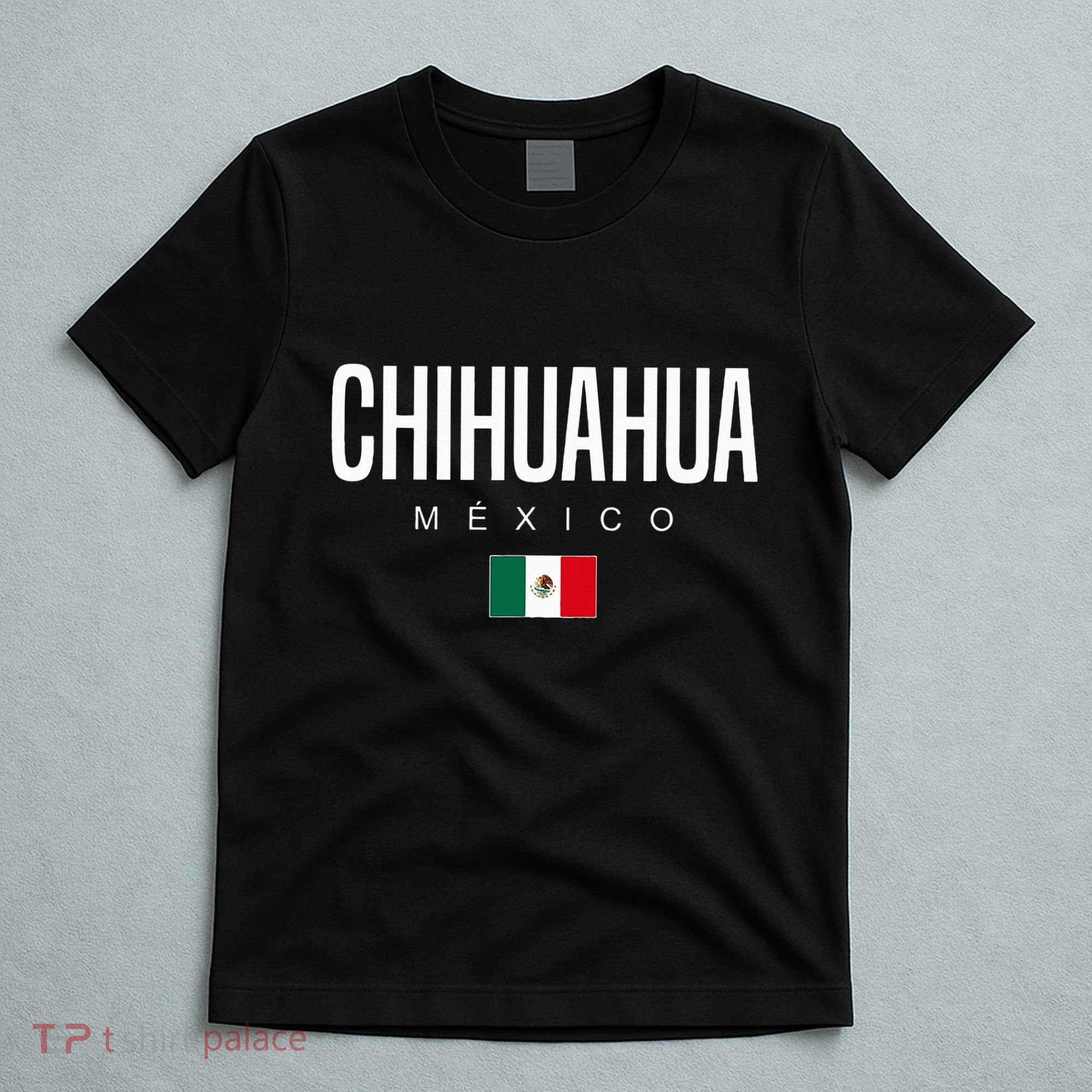 Chihuahua Mexico T-Shirt