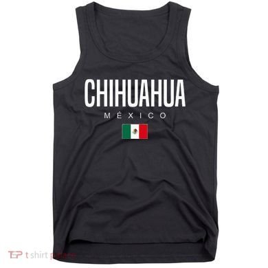 Chihuahua Mexico Tank Top