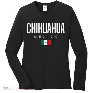 Chihuahua Mexico Women's Long Sleeve Shirt