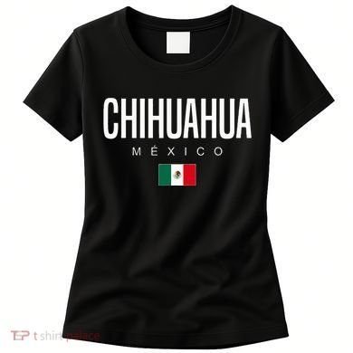 Chihuahua Mexico Women's T-Shirt