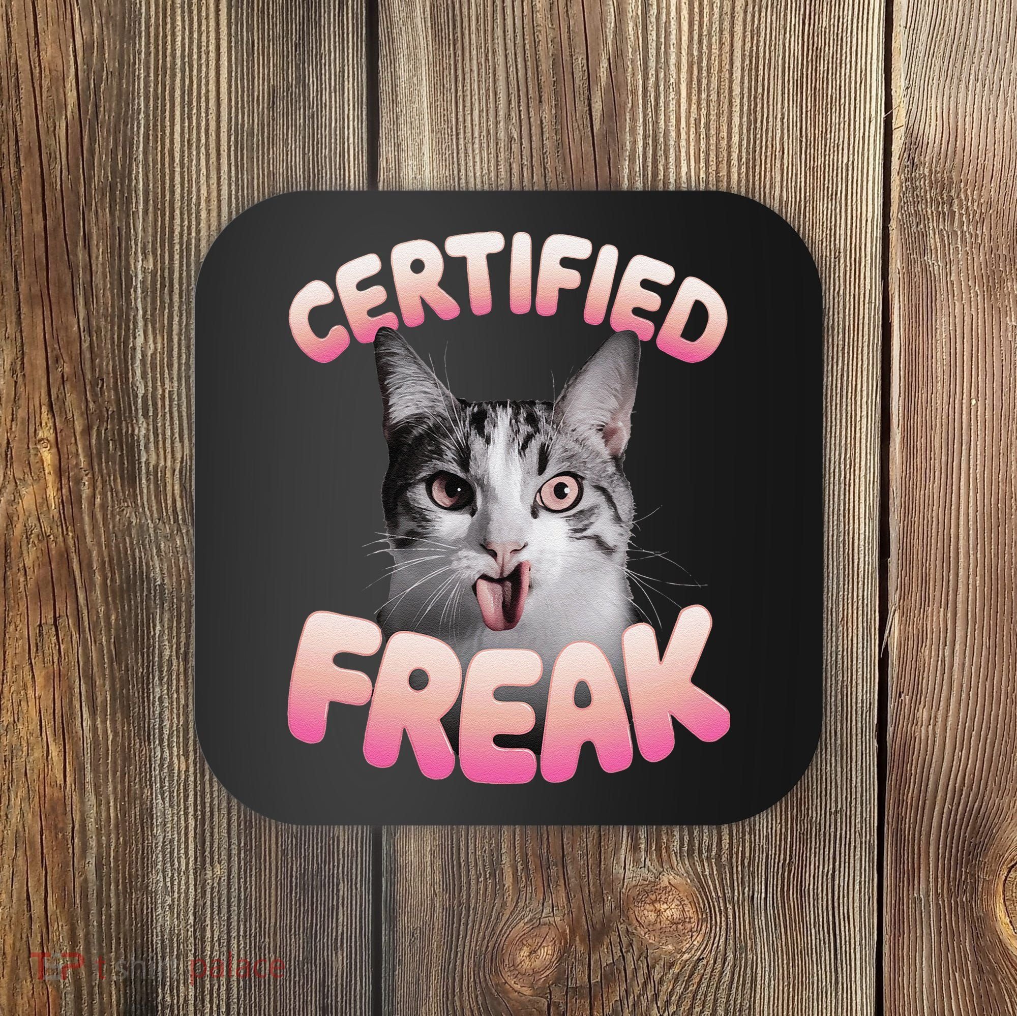 Cat Meme Certified Freak Eat Cement Cursed Cat Funny Coaster