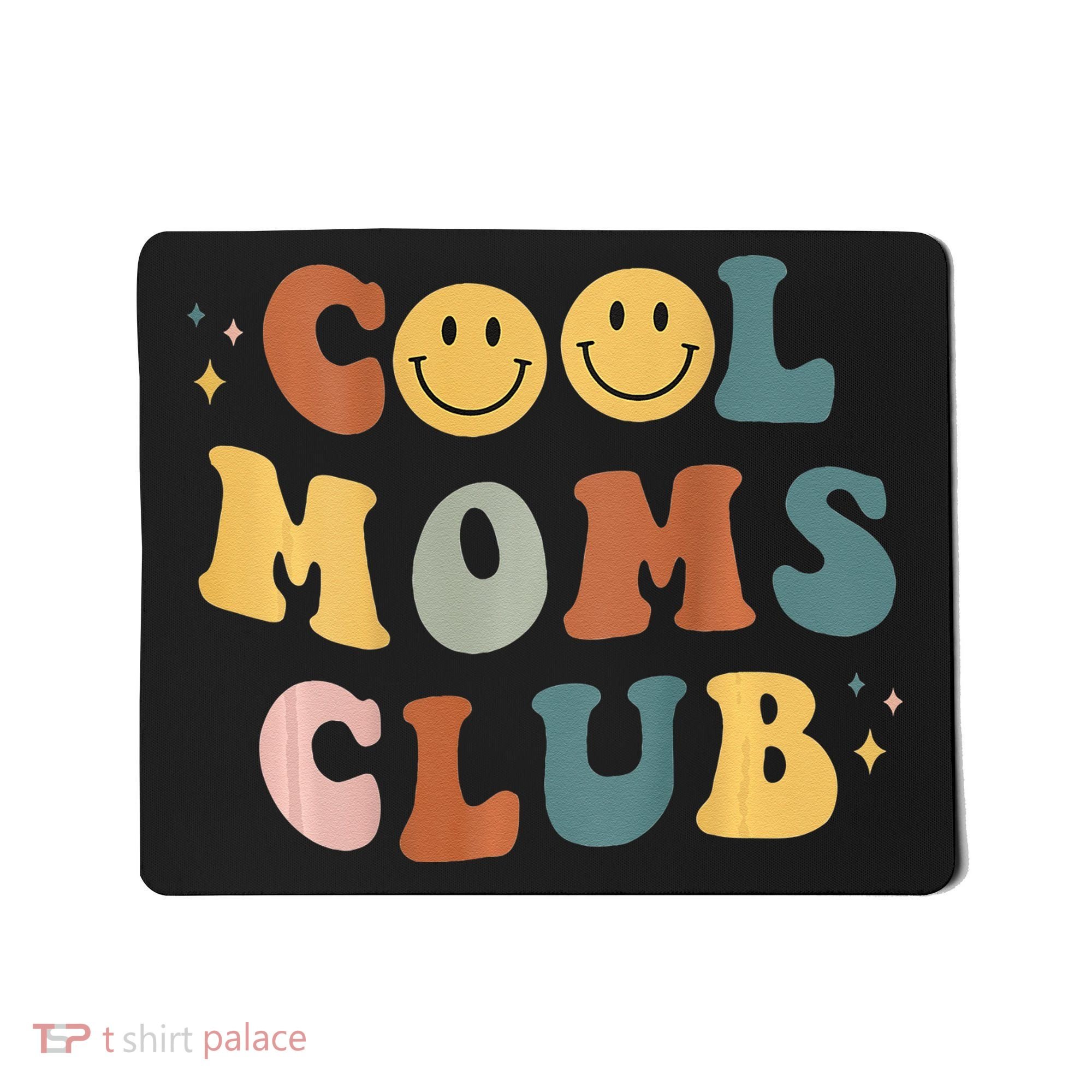 Cool Moms Club ON BACK Print Mousepad