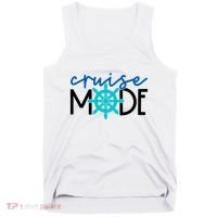 Cruise Mode Cruise Ship Yacht Summertime Vacation Sea Summer Gift Tank Top thumb 0
