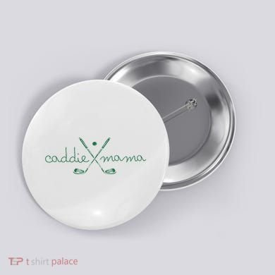 Caddie Mama Cute Golfing Golfer Mom Golf 1st Birthday Mommy Button