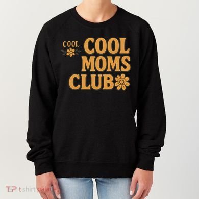 Cool Moms Club Women's Sweatshirt