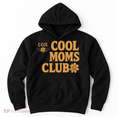 Cool Moms Club Hoodie