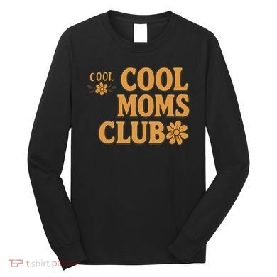 Cool Moms Club Long Sleeve Shirt