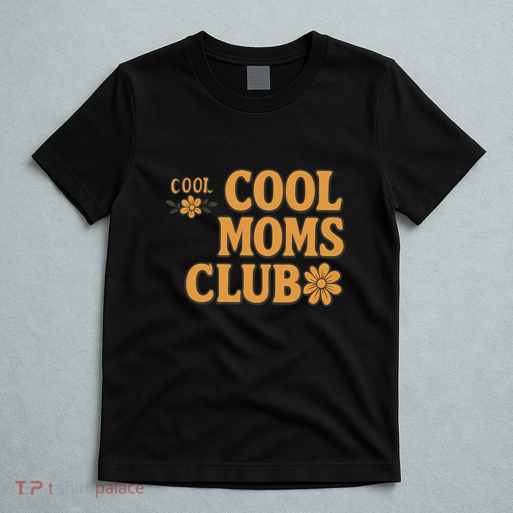 Cool Moms Club T-Shirt