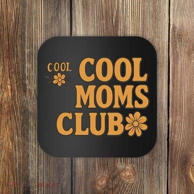 Cool Moms Club Coaster