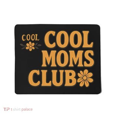 Cool Moms Club Mousepad