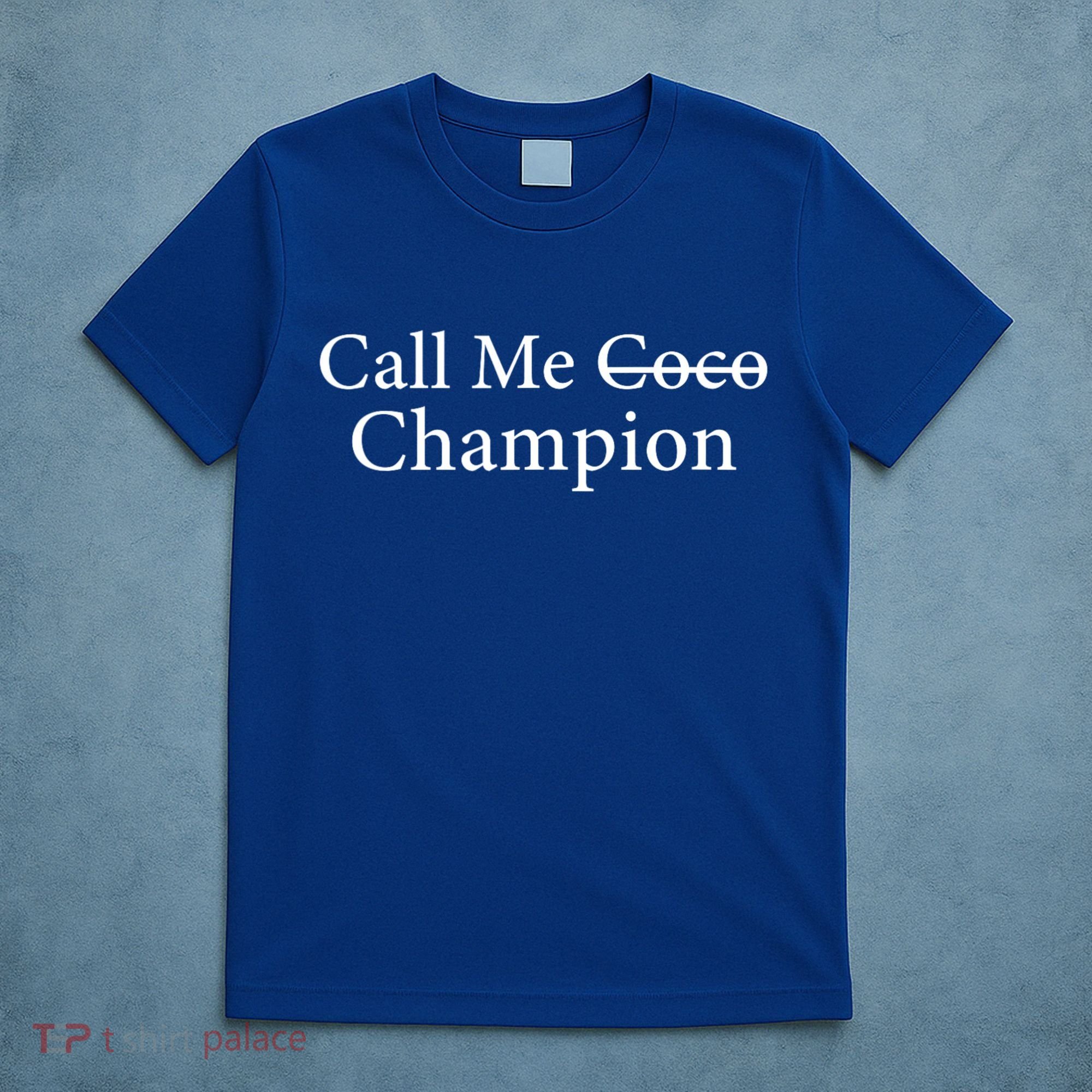 Call Me Coco Call Me Champion T-Shirt