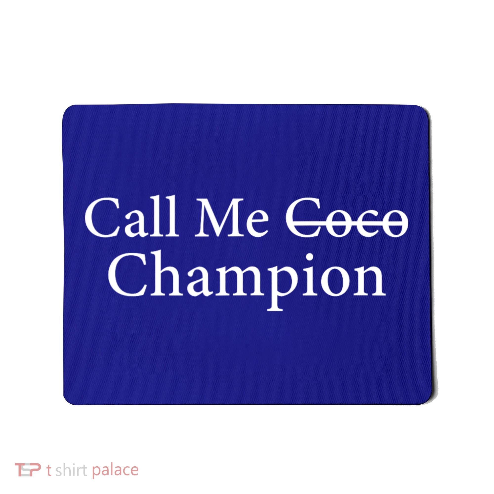 Call Me Coco Call Me Champion Mousepad