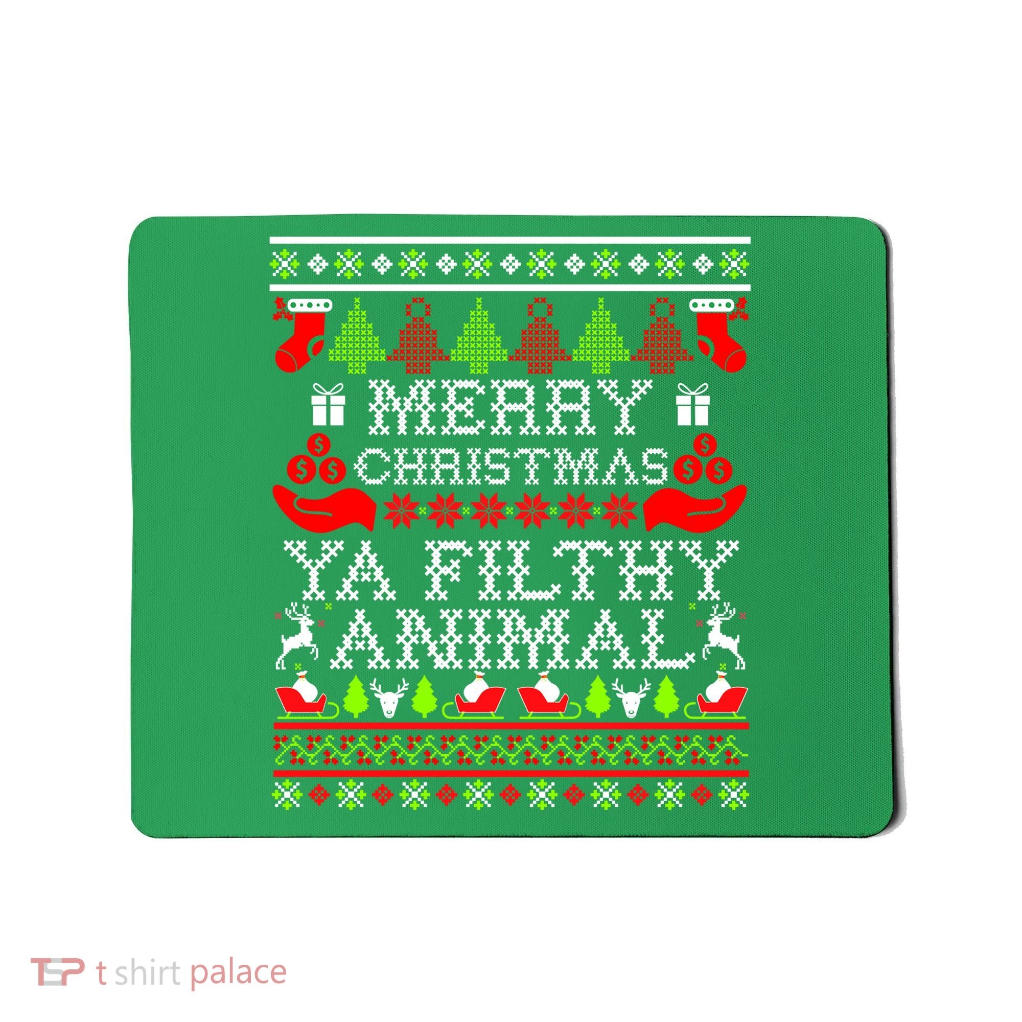 Christmas - Merry Christmas Ya Filthy Animal Mousepad