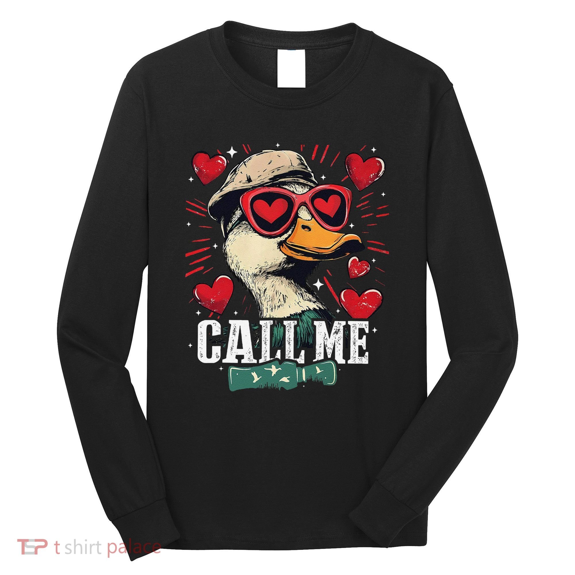 Call Me Duck Hunting Lover ValentineS Day Gift Long Sleeve Shirt