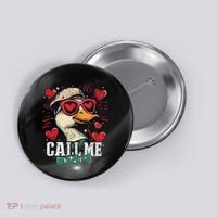 Call Me Duck Hunting Lover ValentineS Day Gift Button thumb 0