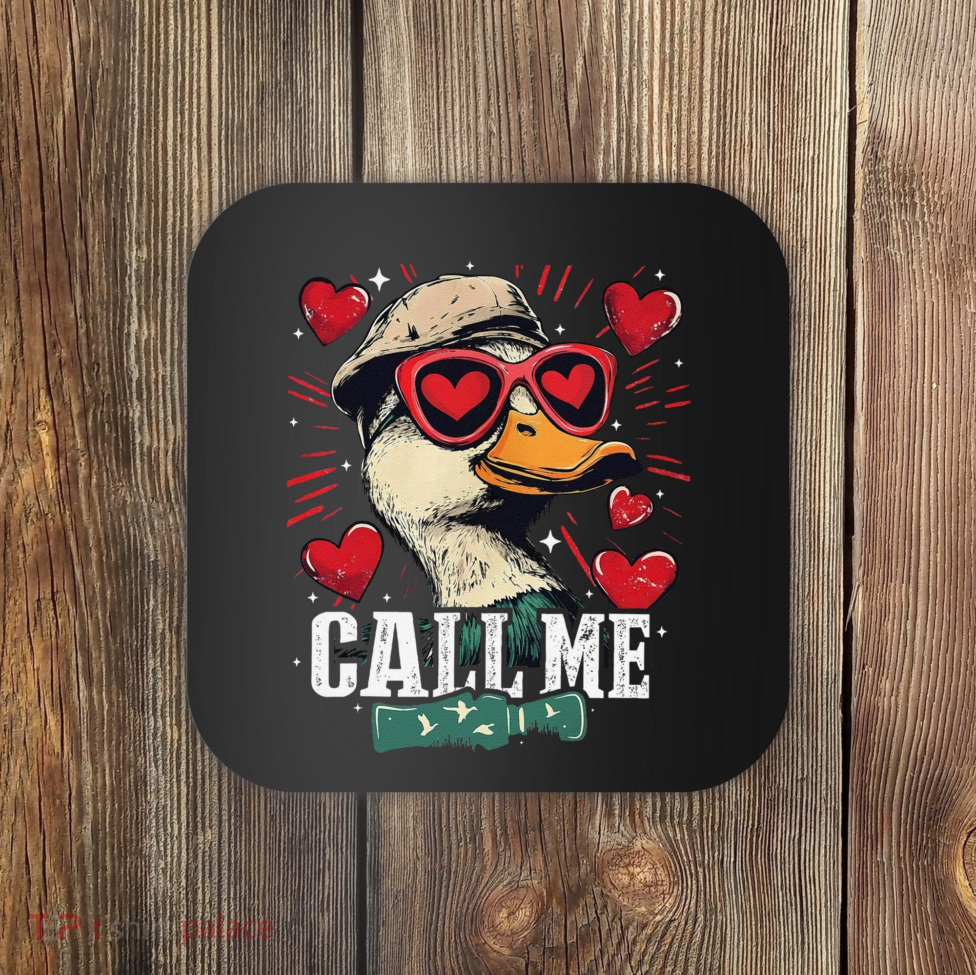 Call Me Duck Hunting Lover ValentineS Day Gift Coaster