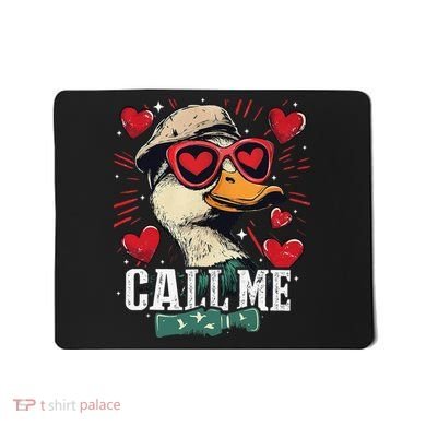 Call Me Duck Hunting Lover ValentineS Day Gift Mousepad